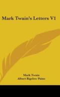 Mark Twain's Letters V1 di MARK TWAIN edito da Kessinger Publishing