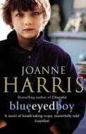 Blueeyedboy di Joanne Harris edito da Transworld Publishers Ltd