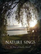 Nature Sings di Marlene Tidwell edito da LIGHTNING SOURCE INC