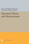 Quantum Theory and Measurement edito da Princeton University Press