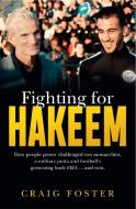 Fighting for Hakeem di Craig Foster edito da HACHETTE AUSTRALIA