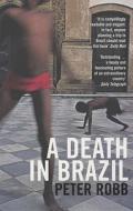 A death in Brazil di Peter Robb edito da Bloomsbury Publishing PLC