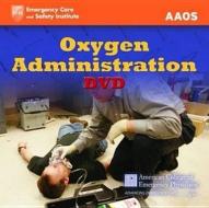OXYGEN ADMINISTRATION DVD di American Academy of Orthopedic Surgeons edito da Jones and Bartlett