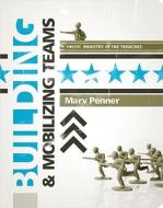 Building & Mobilizing Teams di Marv Penner edito da Standard Publishing Company
