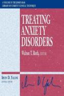 Treating Anxiety Disorders di Walton T. Roth, J. D. Roth edito da John Wiley & Sons