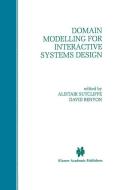 Domain Modelling for Interactive Systems Design di David Benyon, A. Sutcliffe, D. Benyon edito da Springer US