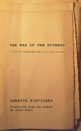 The Era of the Witness di Annette Wieviorka edito da Cornell University Press