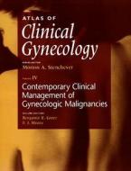 Atlas of Clinical Gynecology: Contemporary Clinical Management of Gynecologic Malignancies di Benjamin E. Greer, Morton A. Stenchever edito da McGraw-Hill Professional Publishing
