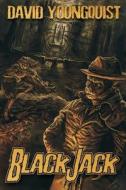 Black Jack di David Youngquist edito da Crossroad Press