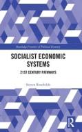 Socialist Economic Systems di Steven Rosefielde edito da Taylor & Francis Ltd
