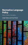 Normative Language Policy di Leigh Oakes, Yael Peled edito da Cambridge University Press