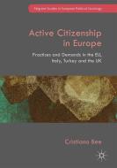 Active Citizenship in Europe di Cristiano Bee edito da Palgrave Macmillan
