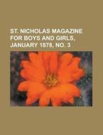St. Nicholas Magazine For Boys And Girls di General Books edito da Rarebooksclub.com