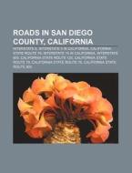 Roads In San Diego County, California: I di Books Llc edito da Books LLC, Wiki Series