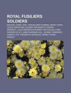 Royal Fusiliers Soldiers: Michael Caine, di Books Llc edito da Books LLC, Wiki Series