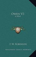 Owen V3: A Waif di F. W. Robinson edito da Kessinger Publishing
