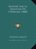 Rapport Sur La Question Du Strabisme (1888) di Edmond Landolt edito da Kessinger Publishing