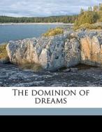 The Dominion Of Dreams di Fiona Macleod edito da Nabu Press