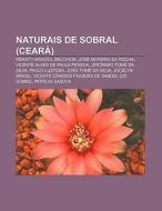 Naturais De Sobral Cear : Renato Arag di Fonte Wikipedia edito da Books LLC, Wiki Series