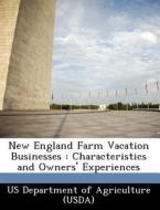 New England Farm Vacation Businesses edito da Bibliogov