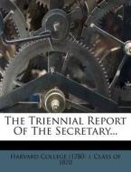 The Triennial Report of the Secretary... edito da Nabu Press