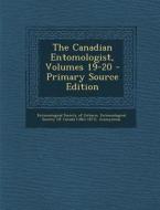 The Canadian Entomologist, Volumes 19-20 edito da Nabu Press