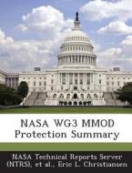 Nasa Wg3 Mmod Protection Summary di Eric L Christiansen edito da Bibliogov
