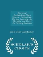 Electrical Contracting di Louis John Auerbacher edito da Scholar's Choice