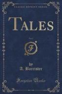 Tales, Vol. 2 (classic Reprint) di A Barrister edito da Forgotten Books
