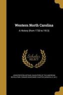 WESTERN NORTH CAROLINA di John Preston Arthur edito da WENTWORTH PR