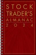 Stock Trader's Almanac 2024 di Hirsch edito da John Wiley & Sons Inc