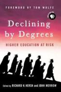 Declining by Degrees di Richard H. Hersh, John Merrow edito da St. Martin's Griffin