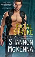 Fatal Strike di Shannon McKenna edito da ZEBRA BOOKS