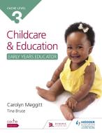 CACHE Level 3 Child Care and Education (Early Years Educator) di Carolyn Meggitt, Tina Bruce edito da Hodder Education