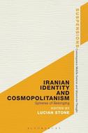 Iranian Identity and Cosmopolitanism edito da BLOOMSBURY 3PL