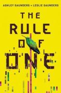 The Rule of One di Ashley Saunders, Leslie Saunders edito da SKYSCAPE