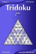 Tridoku - Facile - Volume 2 - 276 Puzzle di Nick Snels edito da Createspace