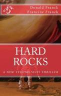 Hard Rocks: A New Techno Scifi Thriller! di MR Donald R. Franck edito da Createspace