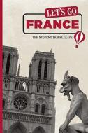 Let's Go France di Harvard Student Agencies edito da Avalon Travel Publishing