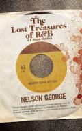 The Lost Treasures of R&B di Nelson George edito da AKASHIC BOOKS