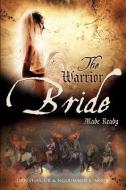 The Warrior Bride Made Ready di Dan O. Ngur, Nguumbur A. Ngur edito da XULON PR