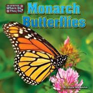 Monarch Butterflies di Joyce L. Markovics edito da Bearport Publishing