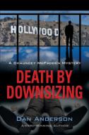 Death by Downsizing di Dan Anderson edito da Booklocker.com, Inc.