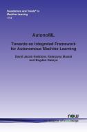 AutonoML di David Jacob Kedziora, Katarzyna Musial, Bogdan Gabrys edito da Now Publishers Inc