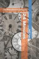 24 MINUTES: THE MYERS-BENTON CHRONICLES di JEFF LEE edito da LIGHTNING SOURCE UK LTD