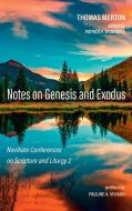Notes on Genesis and Exodus di Thomas Merton edito da Cascade Books