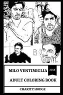 Milo Ventimiglia Adult Coloring Book: Primetime Emmy Award Nominee and This Is Us Star, Hot Erotica Symbol and Legendary di Charity Hodge edito da LIGHTNING SOURCE INC