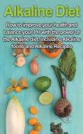 Alkaline Diet di Samantha Welti edito da Ingram Publishing