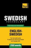 Swedish Vocabulary for English Speakers - 7000 Words di Andrey Taranov edito da T&p Books