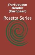 Portuguese Reader (European): Rosetta Series di Various edito da LIGHTNING SOURCE INC